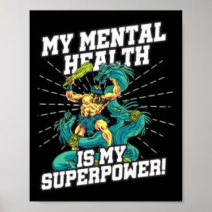 My Mental Health Is My Superpower Stress Awareness Poster