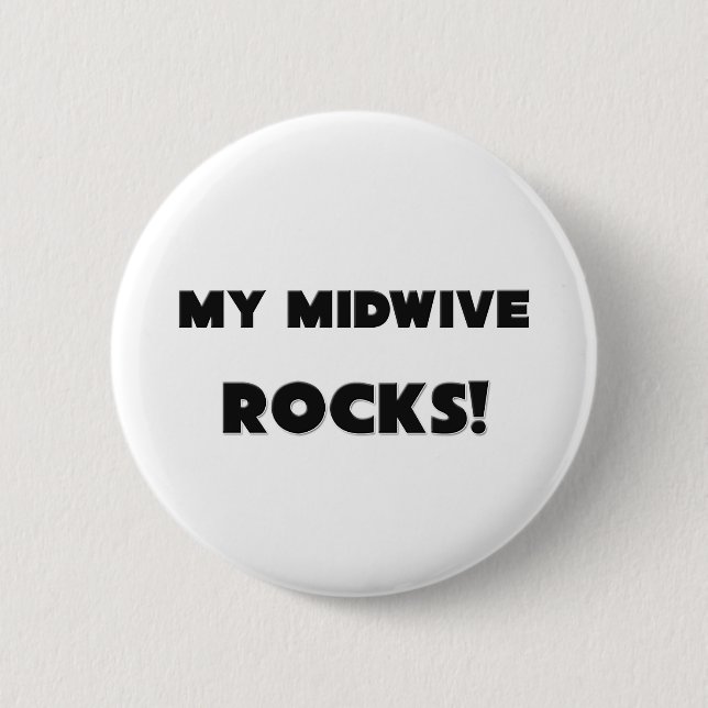 MY Midwive ROCKS! 6 Cm Round Badge (Front)