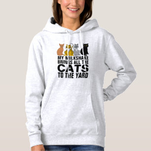 MY MILKSHAKE BRINGS ALL THE CATS TO YARD HOODIE
