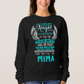 My Mima Is Every Beat Of My Heart The Angel Up Abo Sweatshirt