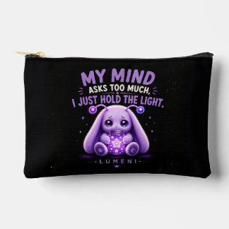My Mind Asks Too Much Accessory Pouch