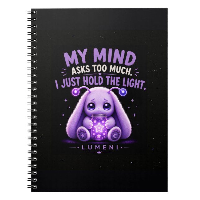 My Mind Asks Too Much Notebook (Front)