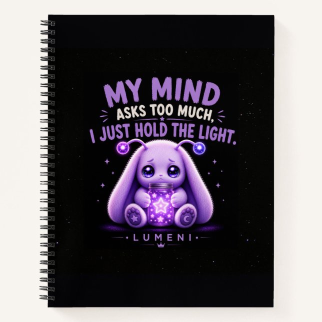 My Mind Asks Too Much Notebook (Front)