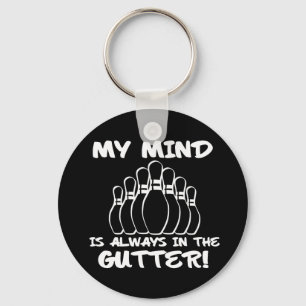 My Mind is Always in the Gutter! Key Ring