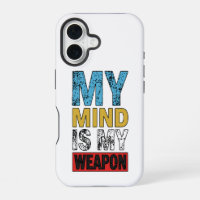 My Mind Is My Weapon Motivational Quote