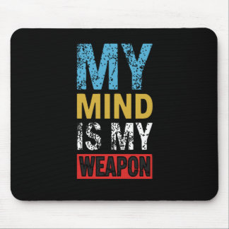 My Mind Is My Weapon Motivational Quote Mouse Mat