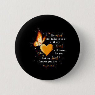 My Mind Still Talks To You Heart, Soul Butterfly 6 Cm Round Badge