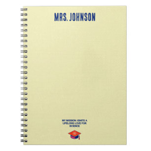 My Mission: Ignite Lifelong Love For Science Notebook