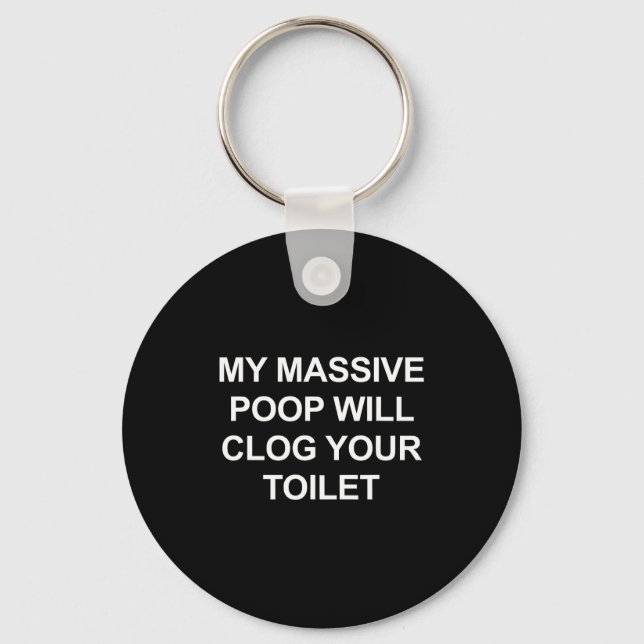My Mive Op Will Clog Your Toilet, Funny, Jokes  Key Ring (Front)