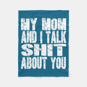 My Mom And I Talk About You Dad Mom Father Mother Fleece Blanket