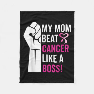 My Mom Beat Breast Cancer Like A Boss Warrior Surv Fleece Blanket