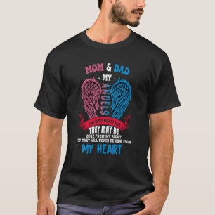 My Mom & Dad My Angels They Will Never Be Gone Fro T-Shirt