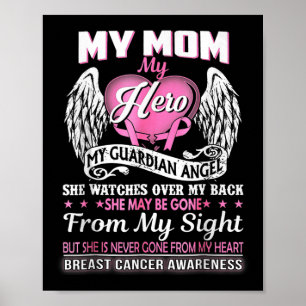 My Mom Hero My Guardian Angel Breast Cancer Awaren Poster