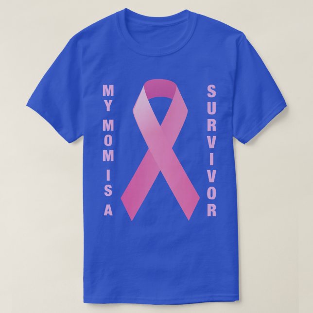 My Mom is a Breast Cancer Survivor Pink Ribbon  T-Shirt (Design Front)