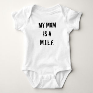 MY MOM IS A M.I.L.F. BABY BODYSUIT