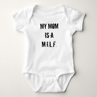 MY MOM IS A M.I.L.F. BABY BODYSUIT