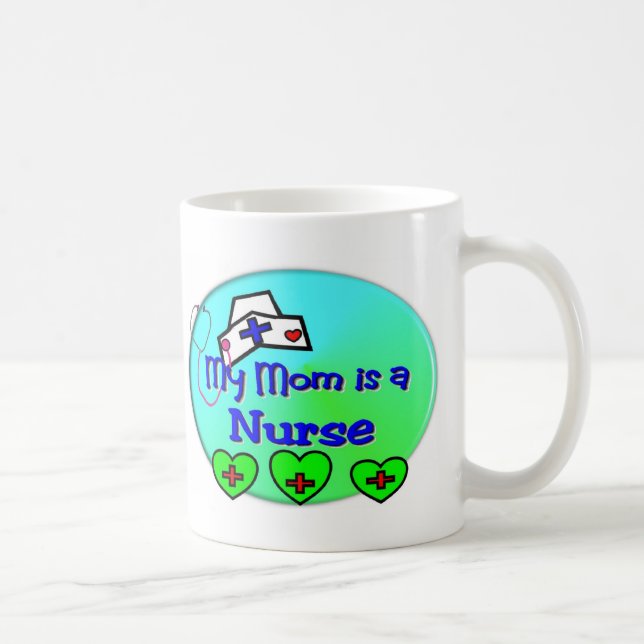 "MY MOM is a nurse"  For Nurses kids Coffee Mug (Right)
