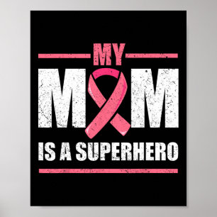 My Mom Is A Superhero Breast Cancer Shirt Kids  Poster