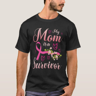 My Mom Is A Survivor Fight Breast Cancer Support H T-Shirt