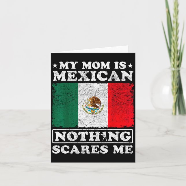 My Mom Is Mexican Nothing Es Me Mexico Mother's Da Card (Front)