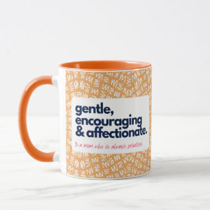 My Mom is Priceless-Gentle, Encourage & Affection Mug