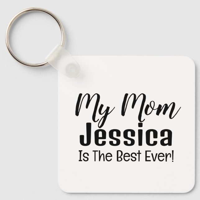 My Mom Is The Best Ever Mothers Day Keychain (Front)