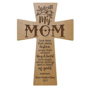 My Mom Listens 12x17 Maple Wooden Cross