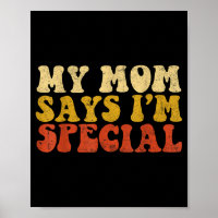 My Mom Says Special Sons Daughters