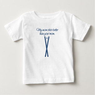 My mom skis better than your mom baby shirt