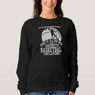 My Momma Is My Favourite Basketball Player Sport D Sweatshirt