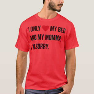 my momma TShirt