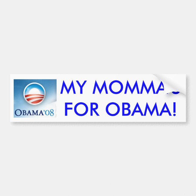 My Momma's for Obama Bumper Sticker (Front)