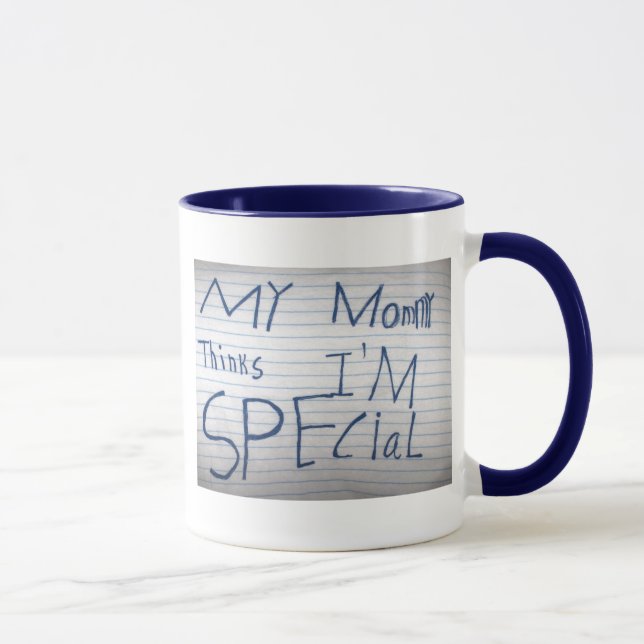 My Mommie Thinks IM Special, My Mommie Thinks I... Mug (Right)