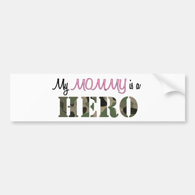 My MOMMY is a HERO Bumper Sticker (Front)