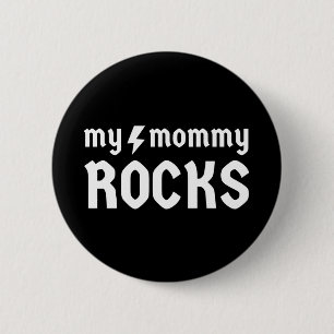 My Mommy Rocks 6 Cm Round Badge