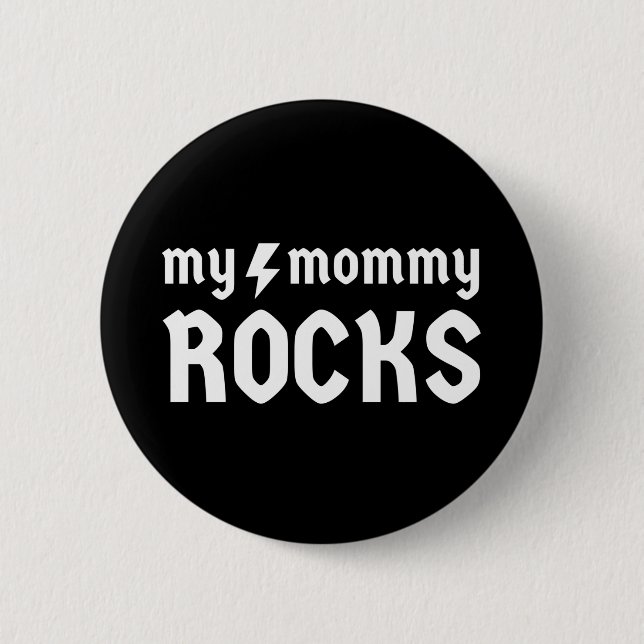 My Mommy Rocks 6 Cm Round Badge (Front)