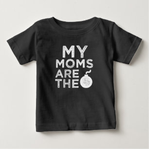 My moms are the bomb baby shirt