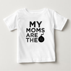 My moms are the bomb baby shirt - Lesbian moms
