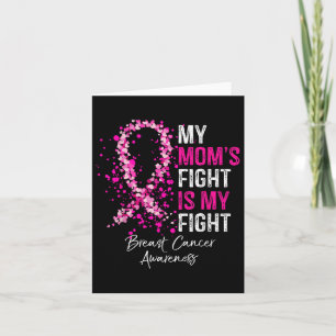 My Moms Fight Is My Fight Breast Cancer Awareness  Card