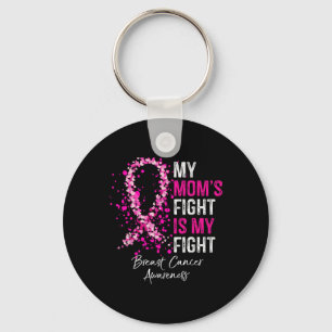My Moms Fight Is My Fight Breast Cancer Awareness Key Ring