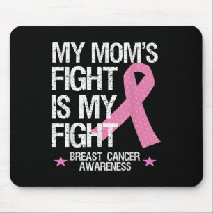 My Moms Fight Is My Fight Breast Cancer Awareness Mouse Mat