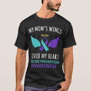 My Mom's Wings Cover Heart Suicide Awareness Ribbo T-Shirt