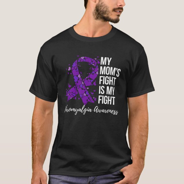 My Momu2019s Fight Is My Fight Fibromyalgia Awaren T-Shirt (Front)