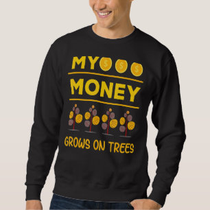 My Money Grows On Trees Accountant Sweatshirt