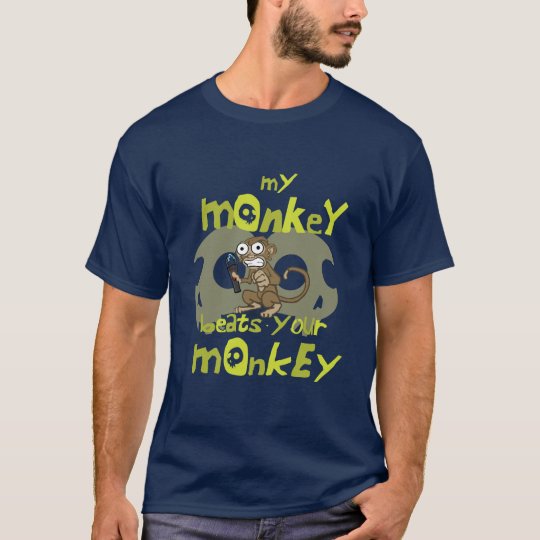 My Monkey Beats Your Monkey T-Shirt