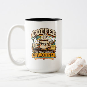 My Most Reliable Coworker Two-Tone Coffee Mug