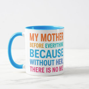 My Mother Before Everything – Gift for Mom T-Shirt Mug