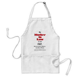 My mother in Law is not FAT (Apron) Standard Apron