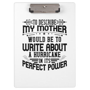 My Mother Is A Hurricane Clipboard