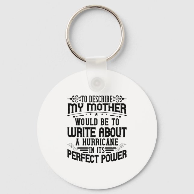 My Mother Is A Hurricane Key Ring (Front)